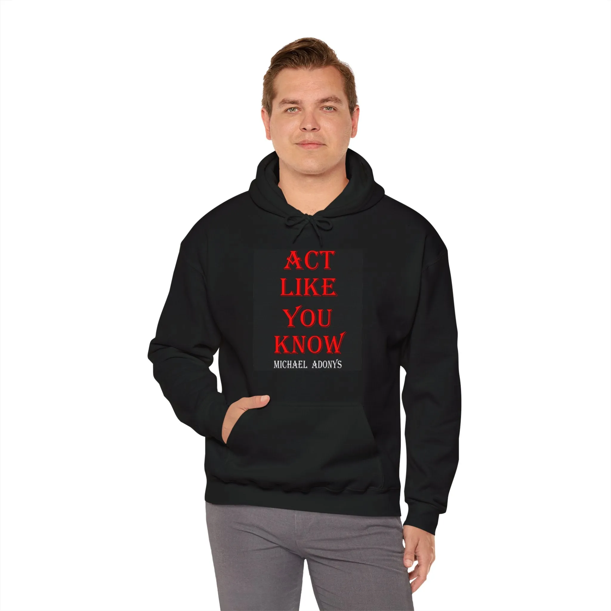 Act Like You Know Unisex Heavy Blend Hoodie   Stylish  Comfortable Sweatshirt for Everyday Wear