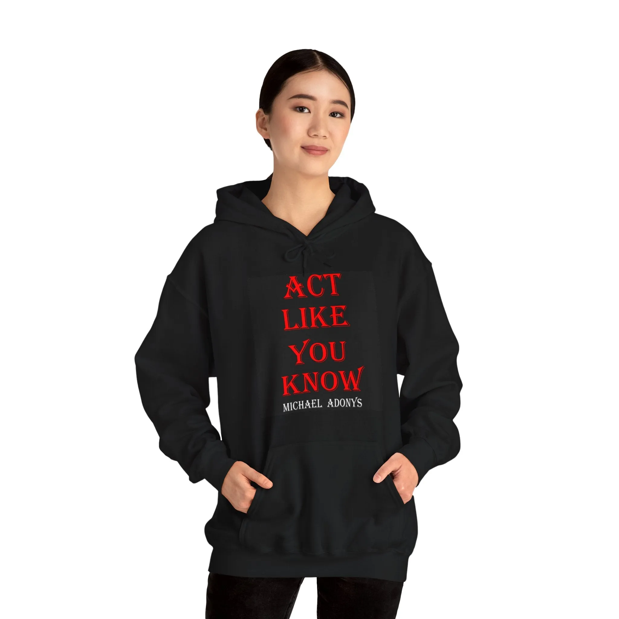 Act Like You Know Unisex Heavy Blend Hoodie   Stylish  Comfortable Sweatshirt for Everyday Wear