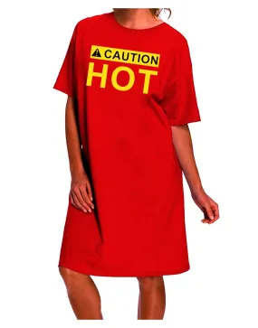 Attention: Adult Night Shirt Dress with Caution Hot Warning Sign