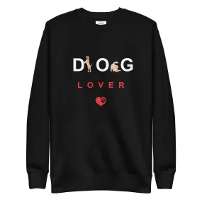 Dog Lover Premium Cotton Sweatshirt - Absolute Dog Lover