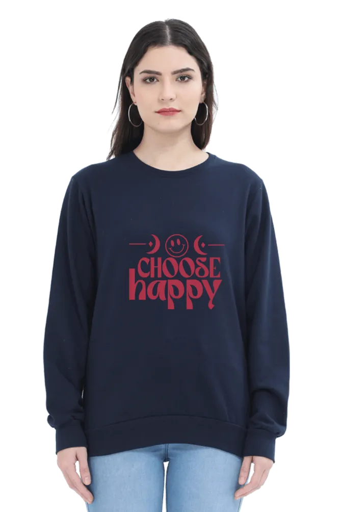 Unisex Sweatshirt - Choose Happy